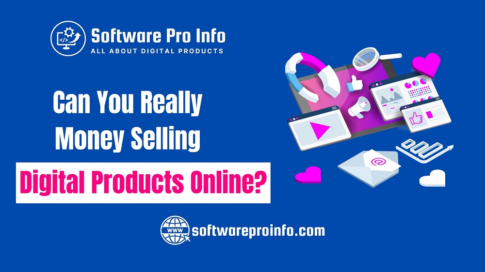 Can You Really Make Money Selling Digital Products Online