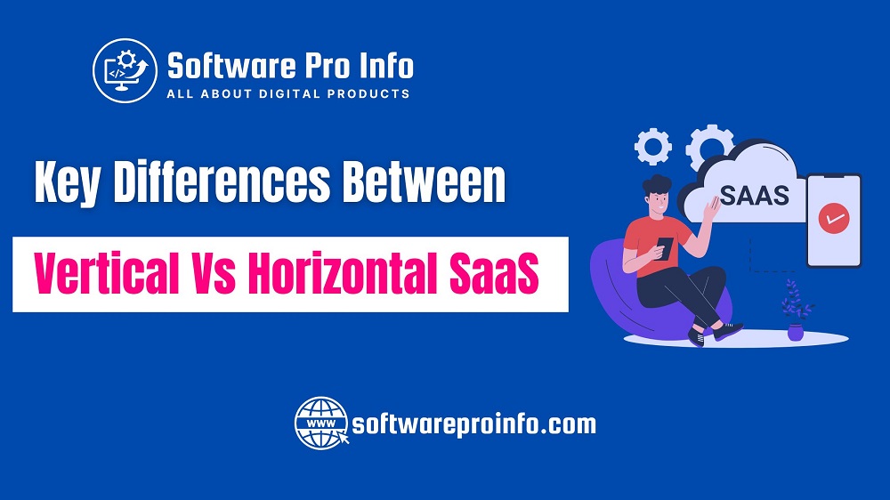 Differences Between Vertical and Horizontal SaaS